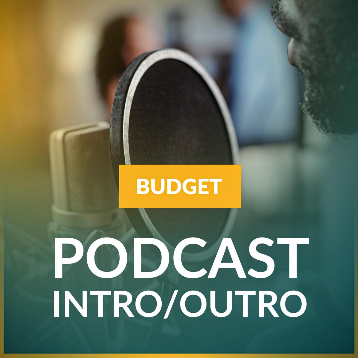 Podcast Intro/Outro BUDGET