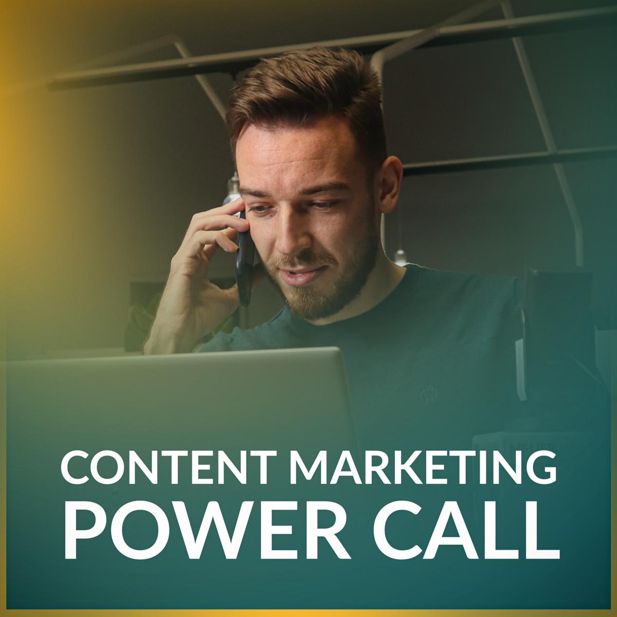 Content Marketing Power Call